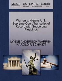 Warren V. Higgins U.S. Supreme Court Transcript of Record with Supporting Pleadings