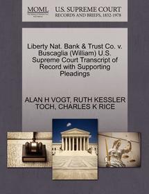 Liberty Nat. Bank & Trust Co. V. Buscaglia (William) U.S. Supreme Court Transcript of Record with Supporting Pleadings