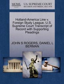 Holland-America Line V. Foreign Study League. U.S. Supreme Court Transcript of Record with Supporting Pleadings