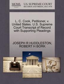 L. C. Cook, Petitioner, V. United States. U.S. Supreme Court Transcript of Record with Supporting Pleadings