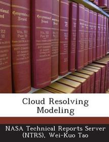 Cloud Resolving Modeling
