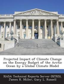 Projected Impact of Climate Change on the Energy Budget of the Arctic Ocean by a Global Climate Model