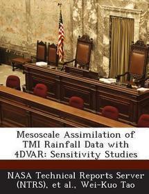Mesoscale Assimilation of Tmi Rainfall Data with 4dvar: Sensitivity Studies