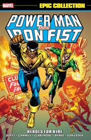 Power Man & Iron Fist Epic Collection: Heroes for Hire [New Printing]