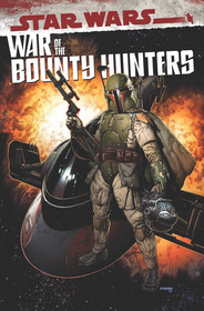Star Wars: War of the Bounty Hunters Omnibus Star Wars: War of the Bounty Hunters Omnibus