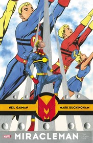 Miracleman by Gaiman & Buckingham: The Silver Age