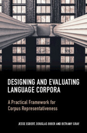 Designing and Evaluating Language Corpora: A Practical Framework for Corpus Representativeness Designing and Evaluating Language Corpora: A Practical Framework for Corpus Representativeness