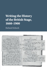 Writing the History of the British Stage: 1660-1900