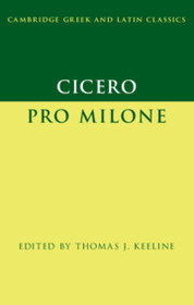 Cicero: Pro Milone Cicero: Pro Milone