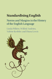 Standardising English: Norms and Margins in the History of the English Language