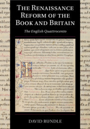 The Renaissance Reform of the Book and Britain: The English Quattrocento