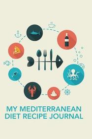 My Mediterranean Diet Recipe Journal