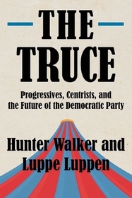 The Truce – Progressives, Centrists, and the Future of the Democratic Party