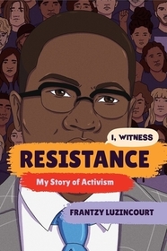 Resistance ? My Story of Activism: My Story of Activism Resistance ? My Story of Activism: My Story of Activism