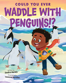 Could You Ever Waddle with Penguins!? Could You Ever Waddle with Penguins!?