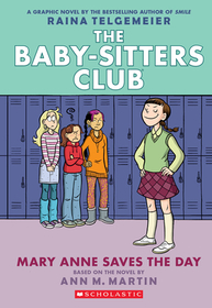 BSCG 3: Mary Anne Saves the Day: A Graphic Novel (the Baby-Sitters Club #3)