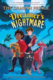 Dreamer's Nightmare (The Dragon Prince Graphic Novel #4) Dreamer's Nightmare (The Dragon Prince Graphic Novel #4)