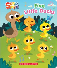SUPER SIMPLE: FIVE LITTLE DUCKS SQUISHY COUNTDOWN BOOK SUPER SIMPLE: FIVE LITTLE DUCKS SQUISHY COUNTDOWN BOOK