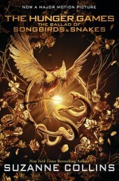 The Ballad of Songbirds and Snakes (a Hunger Games Novel): Movie Tie-In Edition The Ballad of Songbirds and Snakes (a Hunger Games Novel): Movie Tie-In Edition