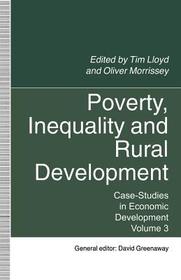Poverty, Inequality and Rural Development: Case-Studies in Economic Development, Volume 3