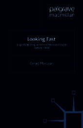 Looking East: English Writing and the Ottoman Empire Before 1800