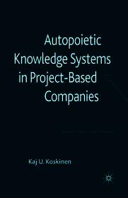 Autopoietic Knowledge Systems in Project-Based Companies