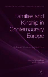 Families and Kinship in Contemporary Europe: Rules and Practices of Relatedness