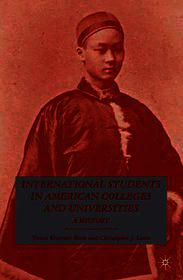 International Students in American Colleges and Universities: A History