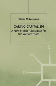 Caring Capitalism: A New Middle-Class Base for the Welfare State