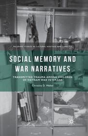 Social Memory and War Narratives: Transmitted Trauma among Children of Vietnam War Veterans