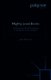 Mighty Lewd Books: The Development of Pornography in Eighteenth-Century England