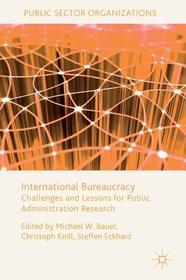 International Bureaucracy: Challenges and Lessons for Public Administration Research
