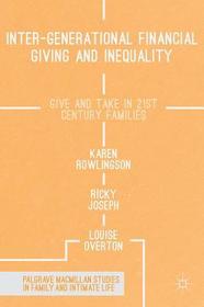 Inter-generational Financial Giving and Inequality: Give and Take in 21st Century Families