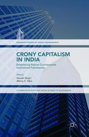 Crony Capitalism in India: Establishing Robust Counteractive Institutional Frameworks
