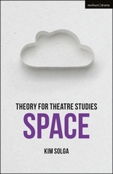 Theory for Theatre Studies: Space