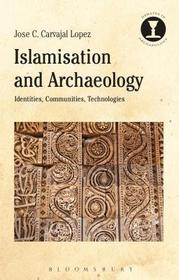 Islamization and Archaeology: Religion, Culture and New Materialism Islamization and Archaeology: Religion, Culture and New Materialism