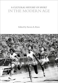 A Cultural History of Sport in the Modern Age A Cultural History of Sport in the Modern Age