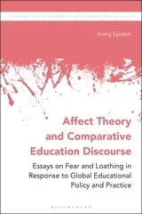 Affect Theory and Comparative Education Discourse: Essays on Fear and Loathing in Response to Global Educational Policy and Practice
