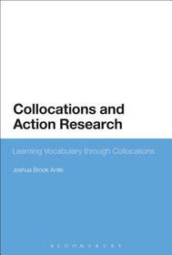 Collocations and Action Research: Learning Vocabulary through Collocations