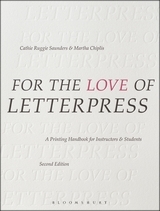 For the Love of Letterpress: A Printing Handbook for Instructors and Students For the Love of Letterpress: A Printing Handbook for Instructors and Students
