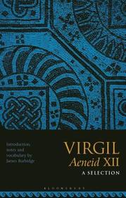 Virgil Aeneid XII: A Selection