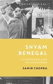 Shyam Benegal: Filmmaker and Philosopher