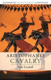 Aristophanes: Cavalry Aristophanes: Cavalry