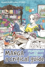 Manga: A Critical Guide Manga: A Critical Guide