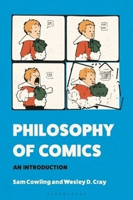 Philosophy of Comics: An Introduction Philosophy of Comics: An Introduction