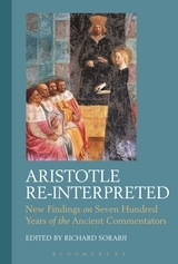 Aristotle Re-Interpreted: New Findings on Seven Hundred Years of the Ancient Commentators