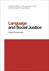 Language and Social Justice: Global Perspectives Language and Social Justice: Global Perspectives