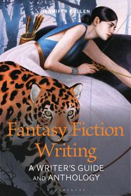 Fantasy Fiction: A Writer's Guide and Anthology Fantasy Fiction: A Writer's Guide and Anthology