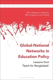 Global-National Networks in Education Policy: Primary Education, Social Enterprises and ‘Teach for Bangladesh’