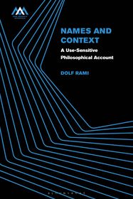 Names and Context: A Use-Sensitive Philosophical Account Names and Context: A Use-Sensitive Philosophical Account